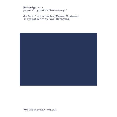 Alltagstheorien von Beratung, Taschenbuch von Jochen Gerstenmaier, VS Verlag für Sozialwissenschaften, 978-3-531-11681-5