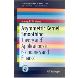 Asymmetric Kernel Smoothing, Fachbücher von Mari Sakudo