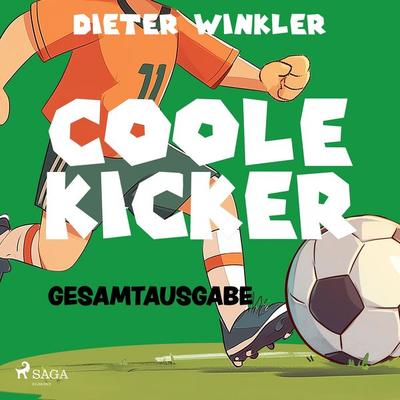 Coole Kicker – Gesamtausgabe - Dieter Winkler, Audio, 9788727233000