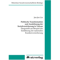Politische Transformation und Ausdehnung der Sozialversicherung in Taiwan, Fachbücher von Jen-Jen Lin