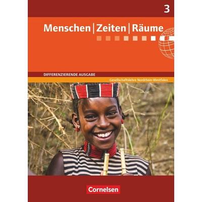 Menschen Zeiten Räume 03: 9./10. Schuljahr. Schülerbuch. Differenzierende Ausgabe Nordrhein-Westfalen, Gebundene Ausgabe von Wolfgang Humann,Elisabeth