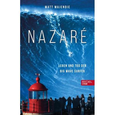 Nazaré. Leben und Tod der Big Wave Surfer, Taschenbuch von Matt Majendie, Edel Sports - ein Verlag der Edel Verlagsgruppe, 978-3-9858810-0-0