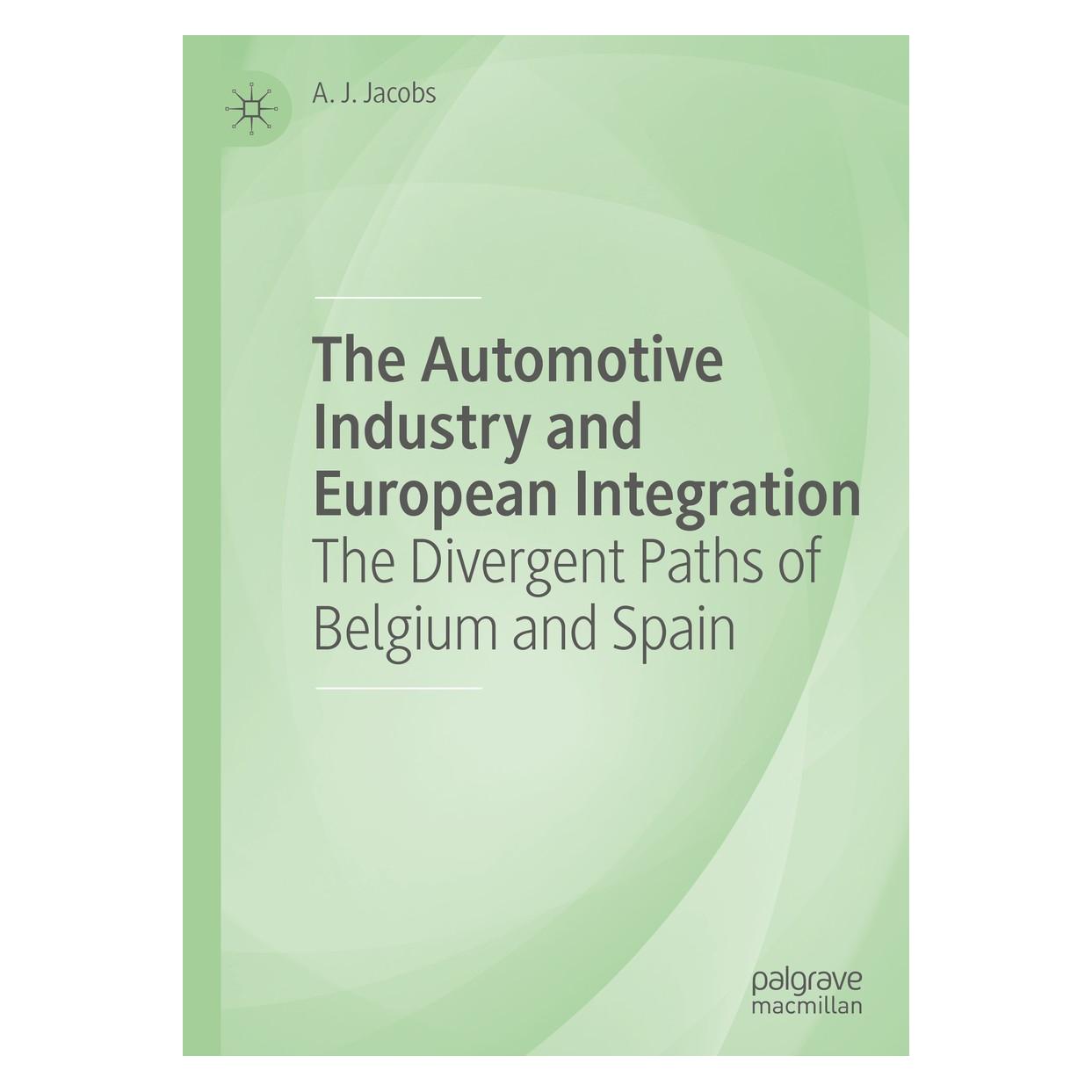 Springer The Automotive Industry and European Integration (Englisch, Hardcover, A. J. Jacobs) (9783030174309)