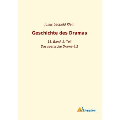 Geschichte des Dramas, Taschenbuch von Julius Leopold Klein, Literaricon, 978-3-96506-203-0
