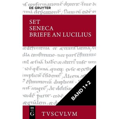 Lucius Annaeus Seneca: Epistulae morales ad Lucilium / Briefe an Lucilius / [Set Seneca, Briefe an Lucilius I+II, Tusculum], Set von Seneca, De