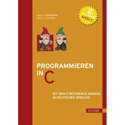 Programmieren in C. ANSI C (2. A.), Gebundene Ausgabe von Brian W. Kernighan,Dennis M. Ritchie, Carl Hanser