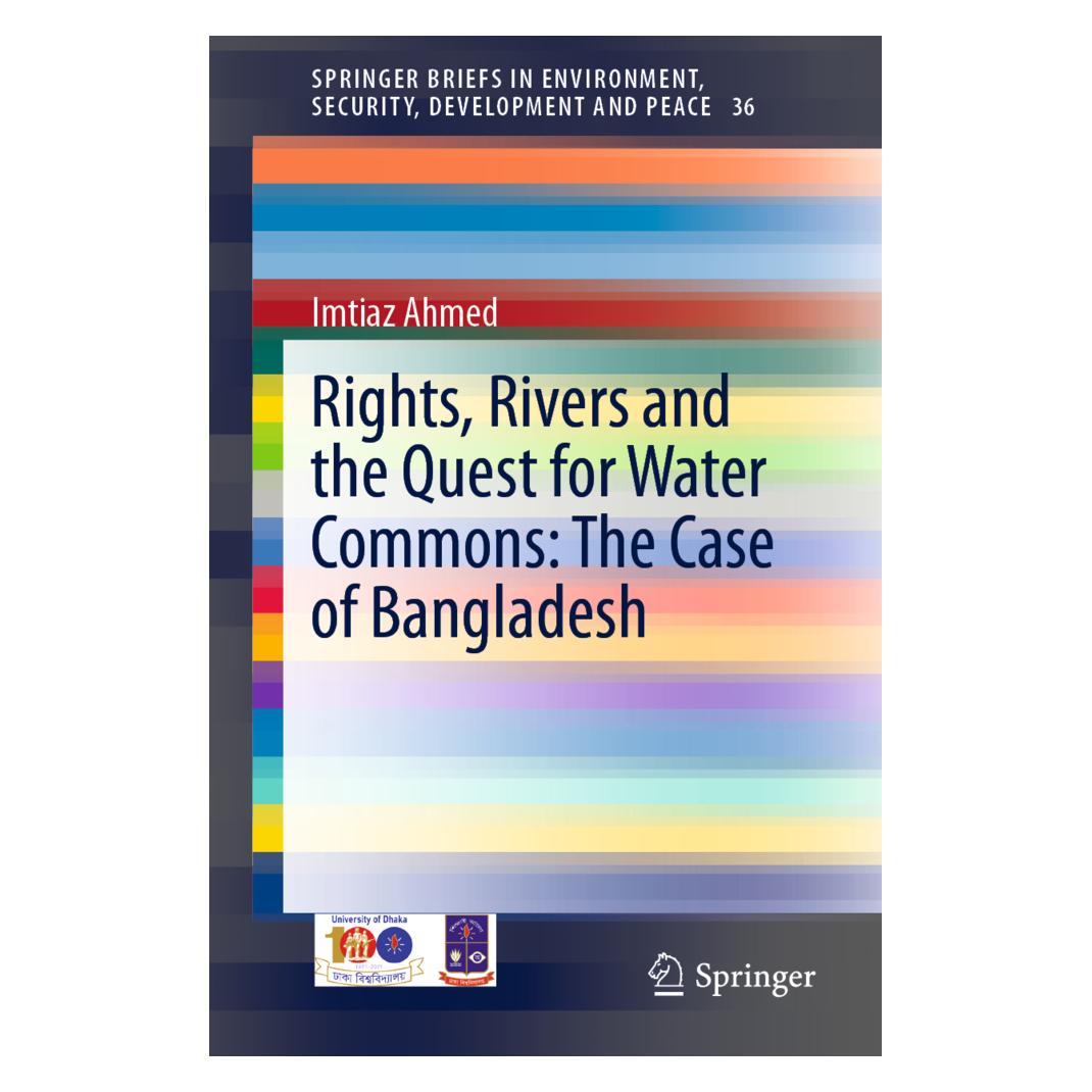 Springer Rights, Rivers and the Quest for Water Commons: The Case of Bangladesh (Englisch, Softcover, Imtiaz Ahmed) (56176863)