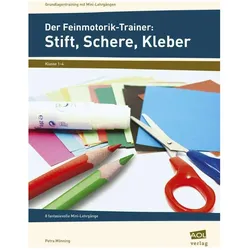 Der Feinmotorik-Trainer: Stift, Schere, Kleber, Schulbücher von Petra Mönning