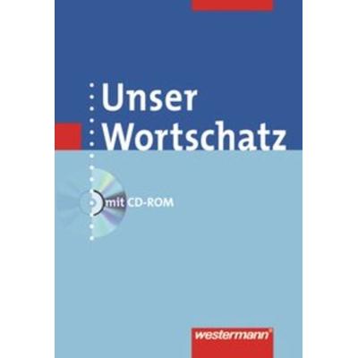 Unser Wortschatz. Wörterbuch mit CD-ROM. Allgemeine Ausgabe, Gebundene Ausgabe von Helmut Melzer,Wolfgang Melzer,Günter Rudolph, Westermann