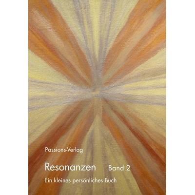 Resonanzen Band 2, Gebundene Ausgabe von , Passions-Verlag, 978-3-00-018064-4