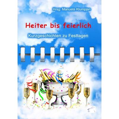 Heiter bis feierlich, Taschenbuch von , Edition Paashaas Verlag EPV, 978-3-96174-026-0