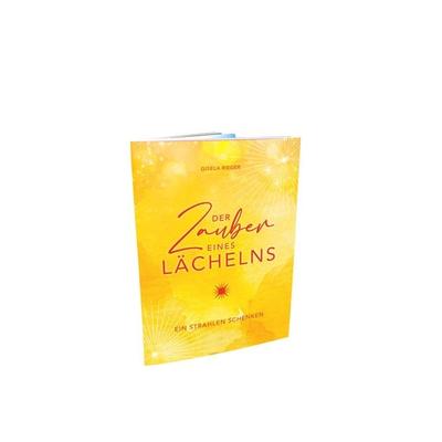 Der Zauber eines Lächelns, Taschenbuch von Gisela Rieger, Rieger, Gisela, 978-3-911039-31-4