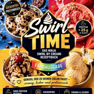 Swirl-Time - Das Ninja Swirl by Creami Rezeptbuch Farbausgabe, Taschenbuch von Martin Bruno Roland Oberst, Oberst Publishing, 978-94-039-4285-8