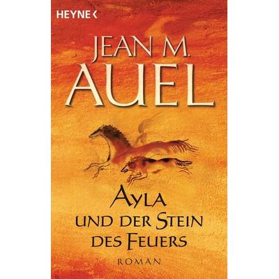 Ayla und der Stein des Feuers, Taschenbuch von Jean M. Auel, Heyne, 978-3-453-86945-5