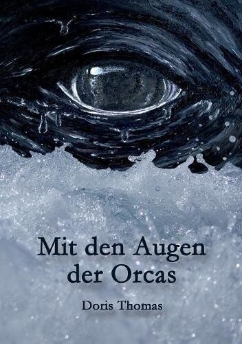 Doris Thomas - Mit den Augen der Orcas - Preis vom 09.10.2026 07:28:09 h