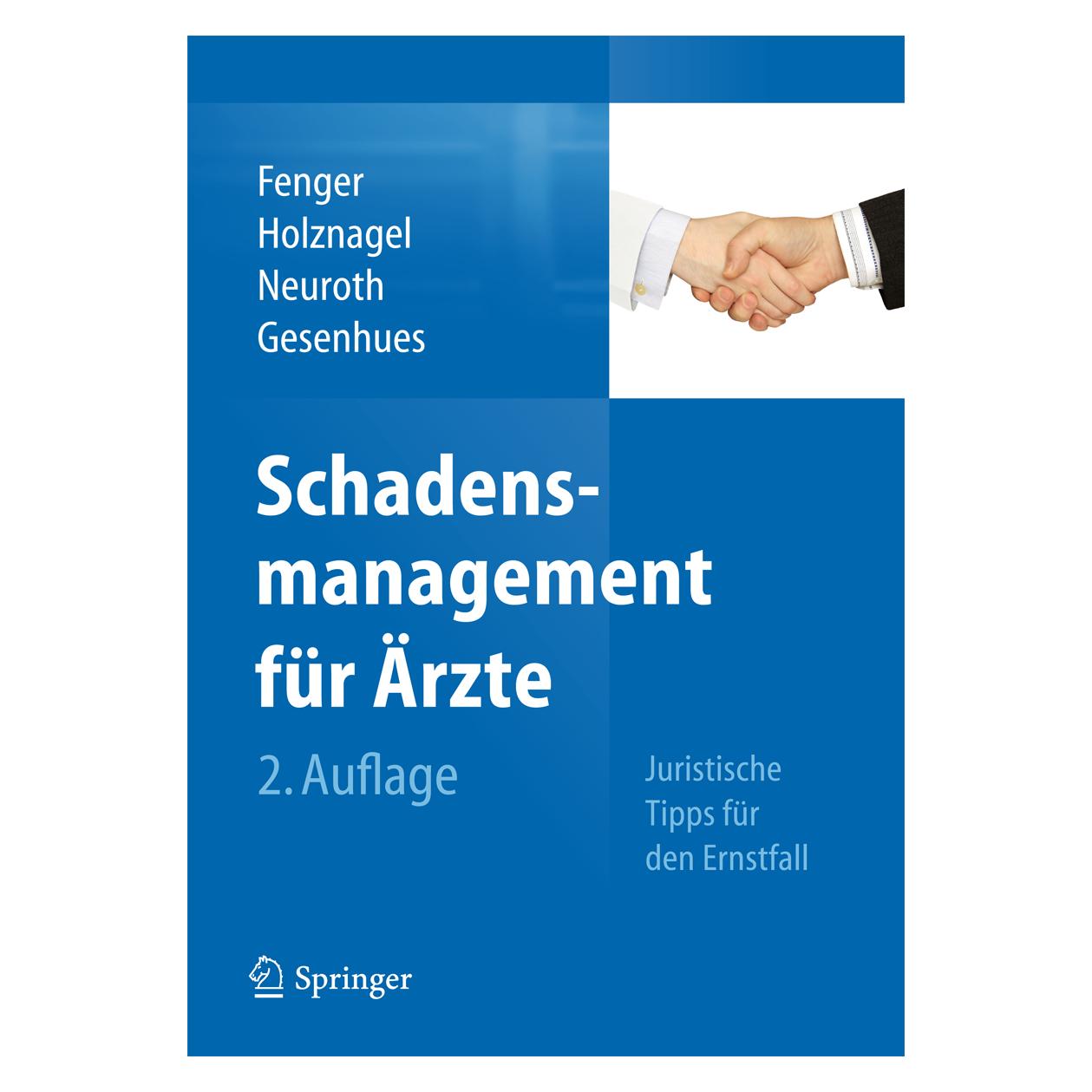 Springer Schadensmanagement für Ärzte (Deutsch, Bettina Neuroth, Hermann Fenger, Ina Holznagel, Stefan Gesenhues, 2012) (9783642296390)