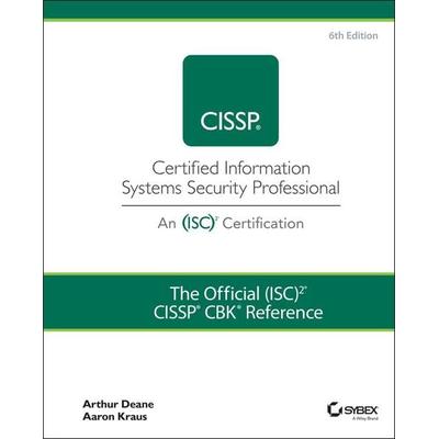 The Official (ISC)2 CISSP CBK Reference, 6th Edition, Gebundene Ausgabe von Aaron Kraus,Arthur J. Deane, John Wiley & Sons Inc, 978-1-119-78999-4