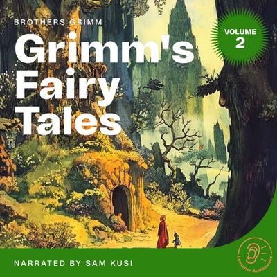 Grimm's Fairy Tales (Volume 2) - The Brothers Grimm, Audio, 9783711918864