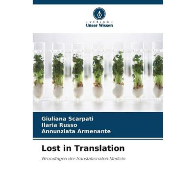 Lost in Translation, Taschenbuch von Giuliana Scarpati,Ilaria Russo,Annunziata Armenante, Verlag Unser Wissen, 978-620-9-16688-4