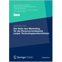 Die Rolle des Marketing für die Ressourcenakquise junger Technologieunternehmen, Fachbücher von Alexander Hahn
