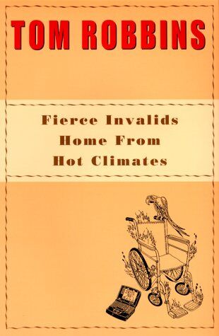 Tom Robbins - Fierce Invalids Home from Hot Climates - Preis vom 15.10.2026 23:06:25 h