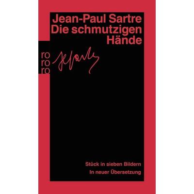 Die schmutzigen Hände, Taschenbuch von Jean Paul Sartre, Rowohlt Taschenbuch, 978-3-499-12485-3
