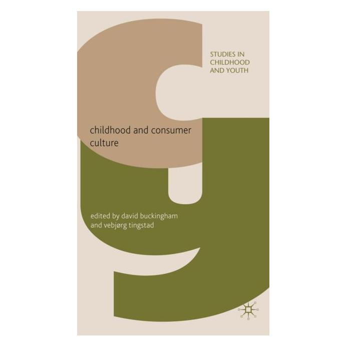Palgrave Macmillan Uk Childhood and Consumer Culture (Englisch, Hardcover, David Buckingham, V. Tingstad) (63042974)