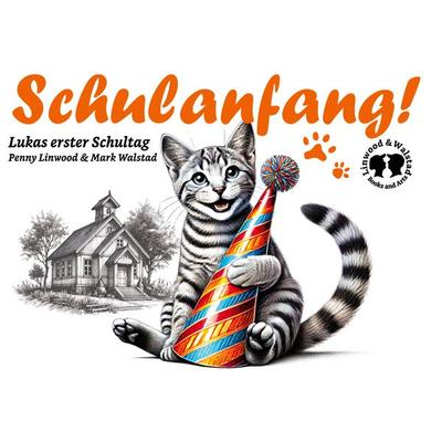 Schulanfang, Taschenbuch von Mark Walstad,Penny Linwood, BoD – Books on Demand, 978-3-7597-8557-2