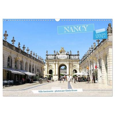 Nancy - Ville fascinante (Calendrier mural 2027 DIN A3 vertical), CALVENDO calendrier mensuel
