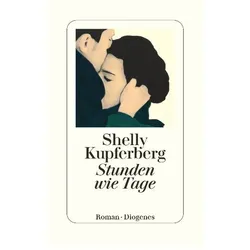 Stunden wie Tage, Belletristik von Shelly Kupferberg