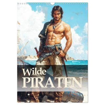 Wilde Piraten (Wandkalender 2027 DIN A3 hoch), CALVENDO Monatskalender