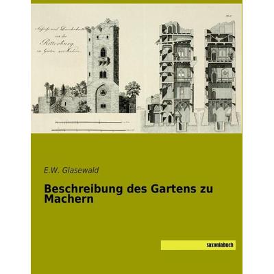 Beschreibung des Gartens zu Machern, Taschenbuch von , Saxoniabuch.de, 978-3-95770-225-8