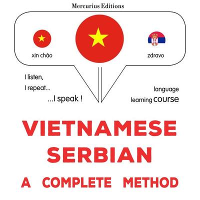 Vietnamese - Serbian : a complete method - James Gardner, Audio, 9782821177857