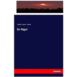 Sir Nigel, Fachbücher von Sir Arthur Conan Doyle
