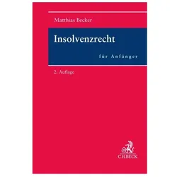 Insolvenzrecht für Anfänger, Fachbücher von Matthias Becker