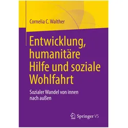 Entwicklung, humanitäre Hilfe und soziale Wohlfahrt, Fachbücher von Cornelia C. Walther