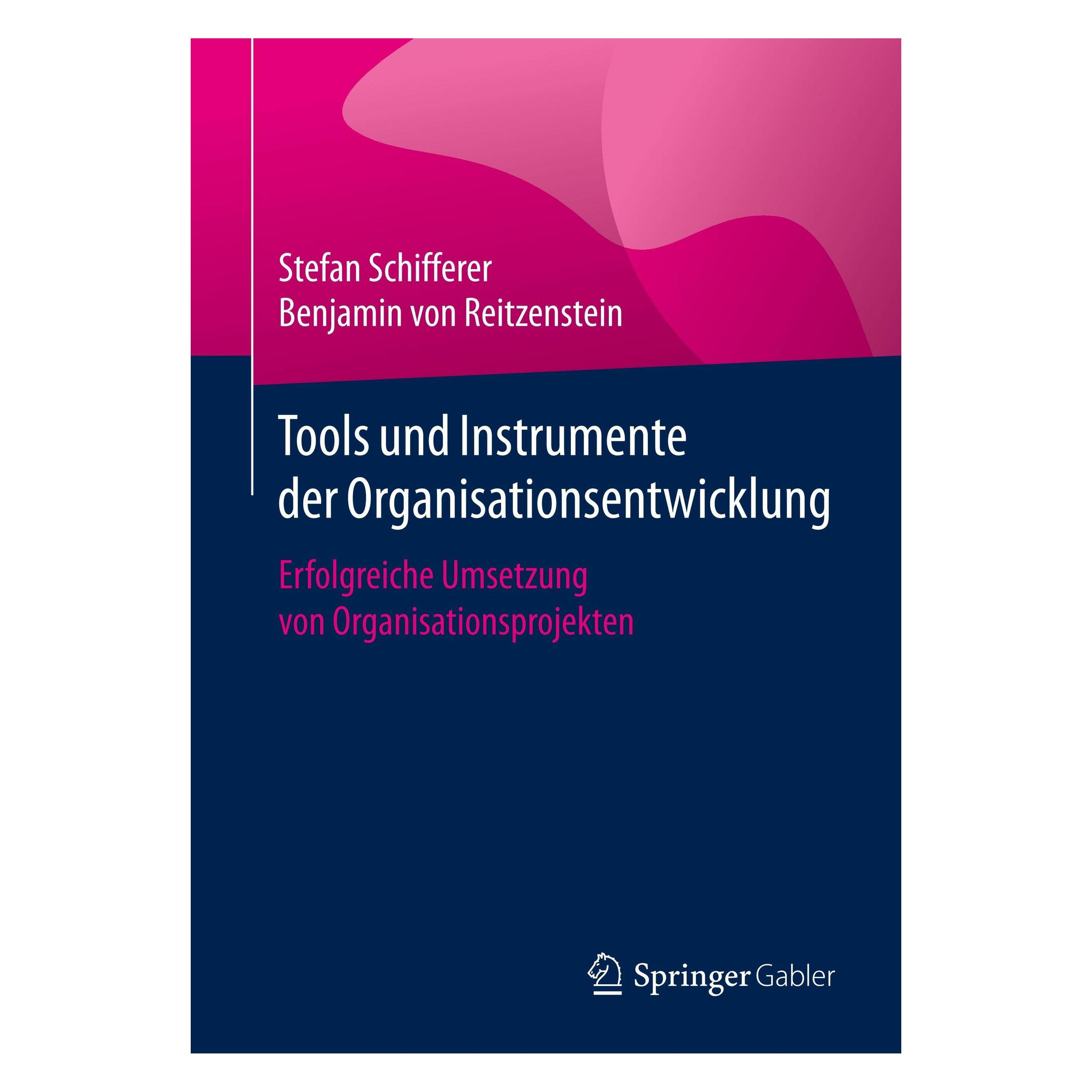 Springer Tools und Instrumente der Organisationsentwicklung (Deutsch, Softcover, Benjamin von Reitzenstein, Stefan Schifferer) (7170994)