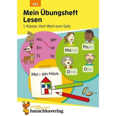 Mein Übungsheft Lesen 1. Klasse - Vom Wort zum Satz, Geheftet von Agnes Spiecker, Hauschka Verlag, 978-3-88100-471-8