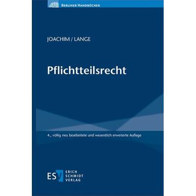 Pflichtteilsrecht, Gebundene Ausgabe von Norbert Joachim,Niels Lange, Erich Schmidt Verlag, 978-3-503-20917-0