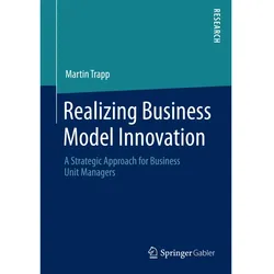 Realising Business Model Innovation, Fachbücher von Martin Trapp