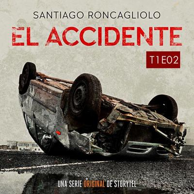 El accidente T01E02 - Santiago Roncagliolo, Audio, 9789178178124