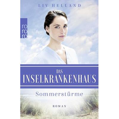 Das Inselkrankenhaus: Sommerstürme, Taschenbuch von Liv Helland, Rowohlt Taschenbuch
