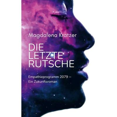Die letzte Rutsche, Taschenbuch von Magdalena Kratzer, BoD – Books on Demand, 978-3-696-39508-7