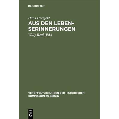 Aus den Lebenserinnerungen, Gebundene Ausgabe von Hans Herzfeld, De Gruyter, 978-3-11-013520-6
