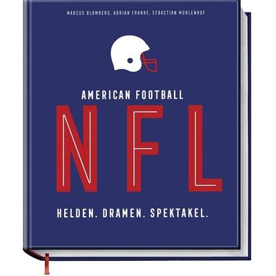 NFL American Football, Gebundene Ausgabe von Marcus Blumberg,Sebastian Mühlenhof,Adrian Franke, Becker Joest Volk Verlag, 978-3-95453-281-0