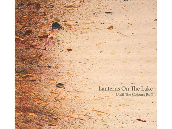 Lanterns On The Lake - Until The Colours Run