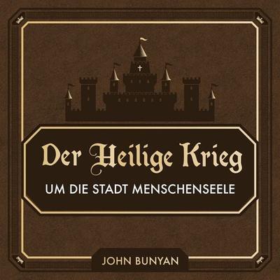 Der Heilige Krieg - John Bunyan, Audio, 4260614060968