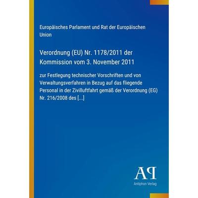Verordnung (EU) Nr. 1178/2011 der Kommission vom 3. November 2011, Taschenbuch von Europäisches Parlament und Rat der Europäischen Union, Antiphon