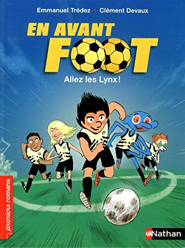 Emmanuel Trédez - En avant foot !. Allez les Lynx ! - Preis vom 11.10.2026 15:43:13 h
