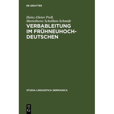 Verbableitung im Frühneuhochdeutschen, Gebundene Ausgabe von Heinz-Dieter Prell,Marietheres Schebben-Schmidt, De Gruyter, 978-3-11-014268-6